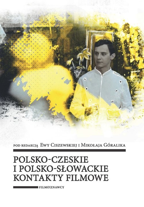 okładka Polsko-czeskie i polsko-słowackie kontakty filmowe książka