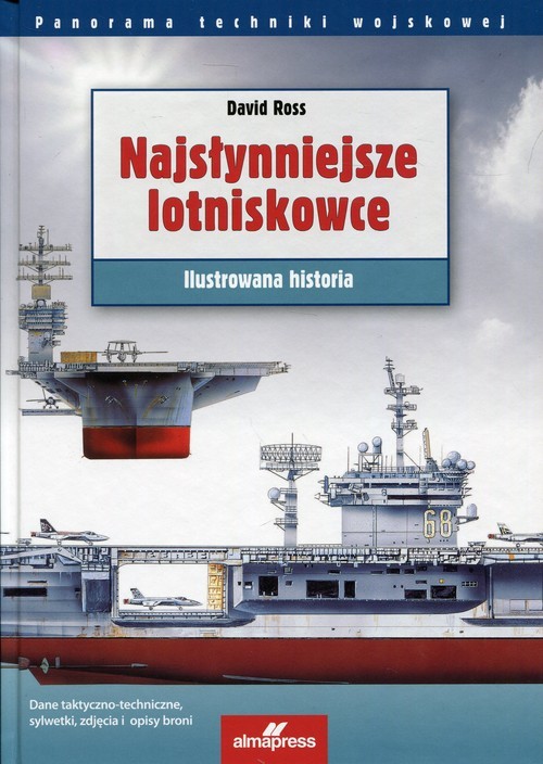 okładka Najsłynniejsze lotniskowce Ilustrowana historia książka | Ross David