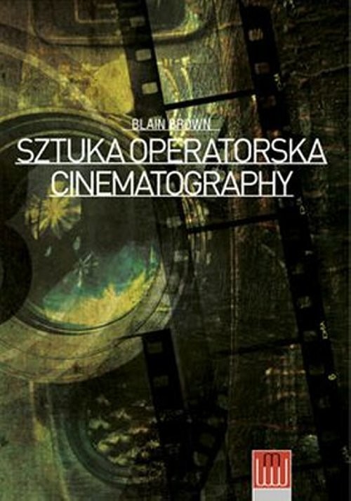 okładka Cinematography Sztuka Operatorska książka | Blain Brown