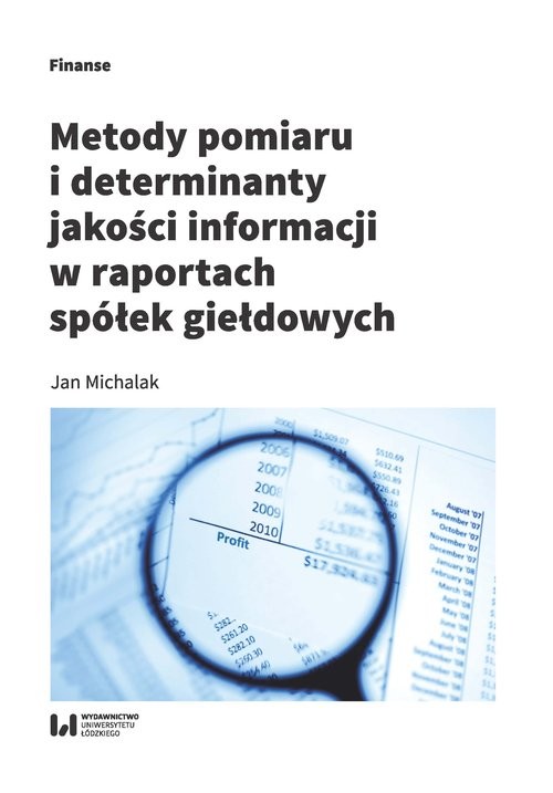 okładka Metody pomiaru i determinant jakości informacji w raportach spółek giełdowych książka | Jan Michalak