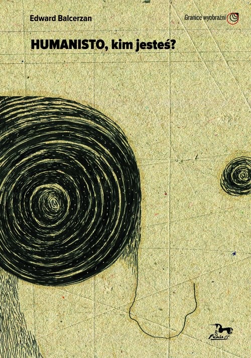 okładka Humanisto kim jesteś książka | Edward Balcerzan