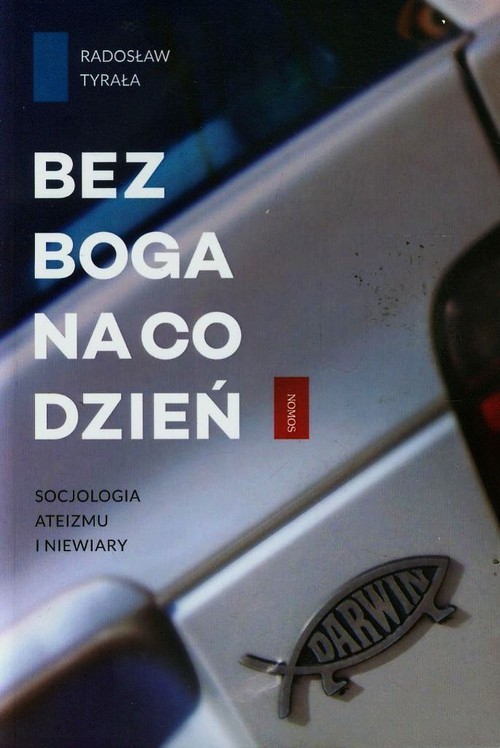 okładka Bez Boga na co dzień Socjologia ateizmu i niewiary książka | Radosław Tyrała