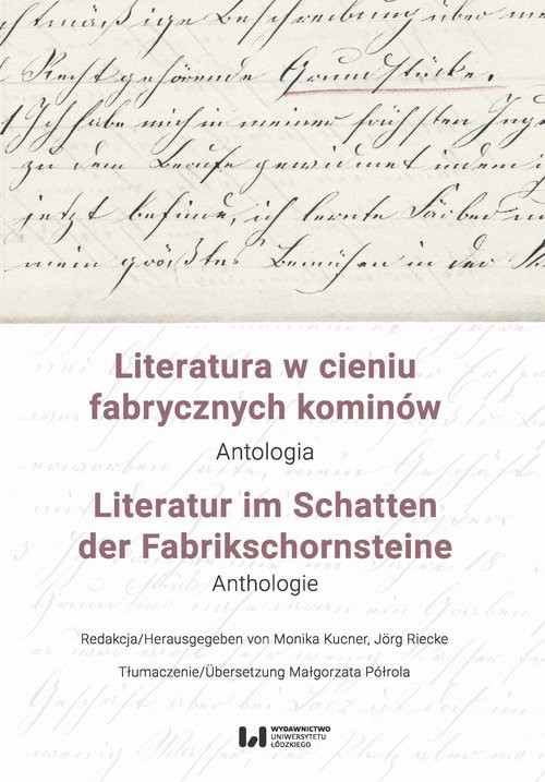 okładka Literatura w cieniu fabrycznych kominów / Literatur im Schatten der Fabrikschornsteine Antologia / Anthologie książka