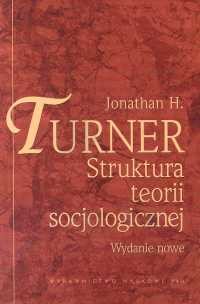 okładka Struktura teorii socjologicznej /wyd.1-d/ książka | Jonathan H. Turner