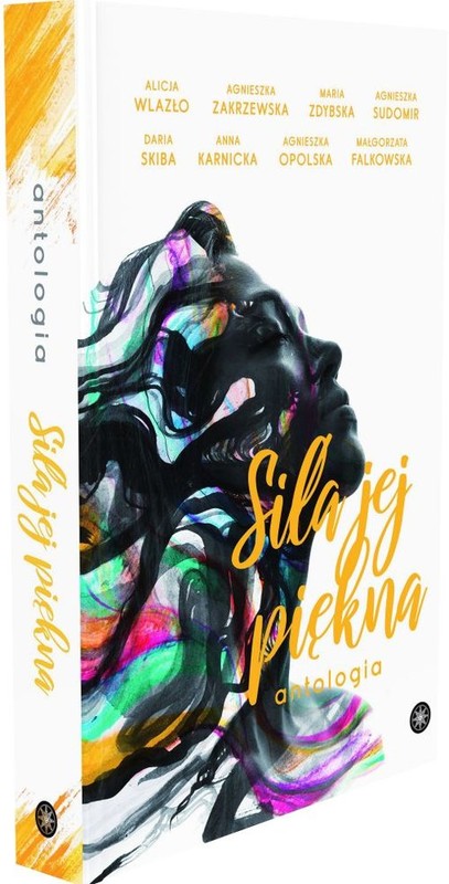 okładka Siła jej piękna książka | Alicja Wlazło, Agnieszka Zakrzewska, Maria Zdybska