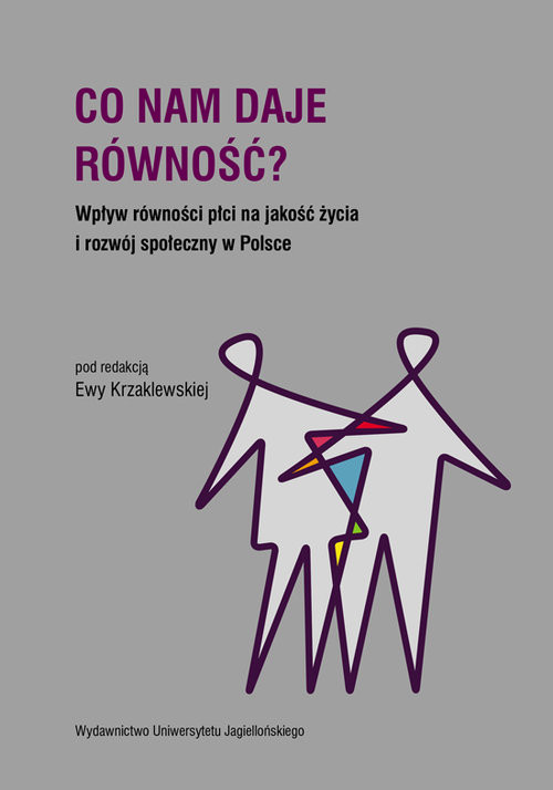 okładka Co nam daje równość? Wpływ równości płci na jakość życia i rozwój społeczny w Polsce książka