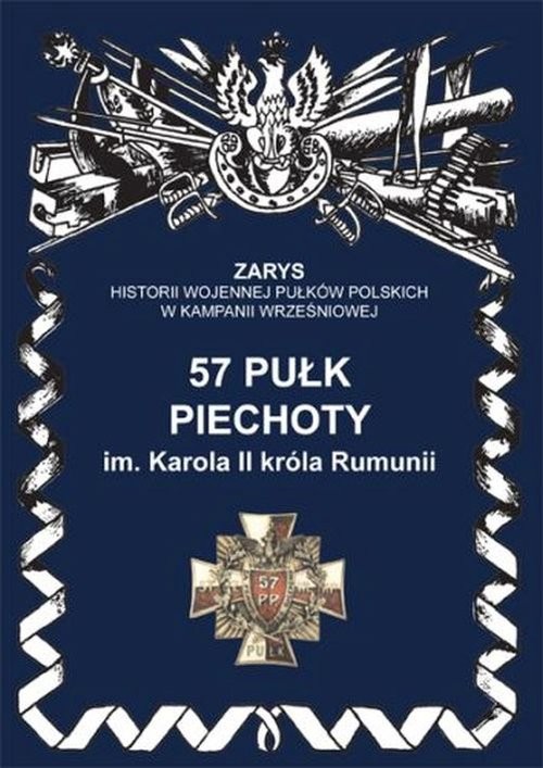 okładka 57 pułk piechoty im. Karola II króla Rumunii książka | Przemysław Dymek