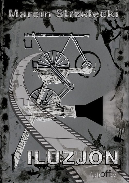 okładka Iluzjon książka | Strzelecki Marcin