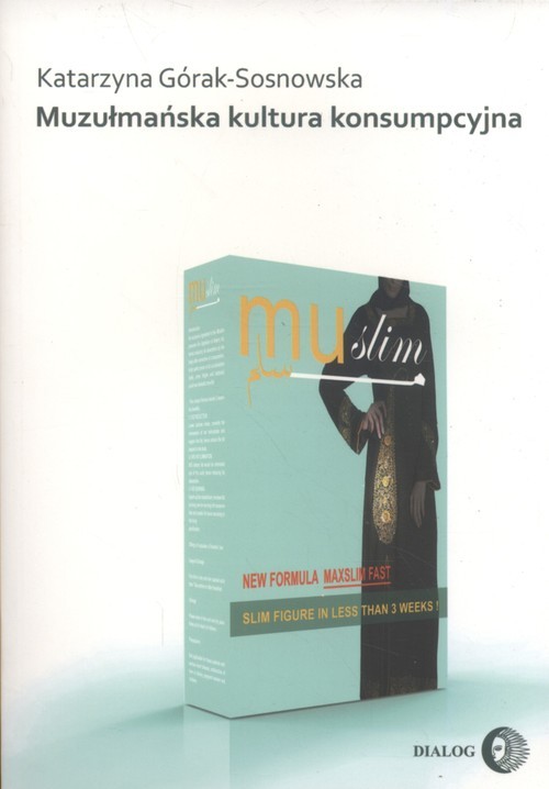 okładka Muzułmańska kultura konsumpcyjna książka | Katarzyna Górak-Sosnowska