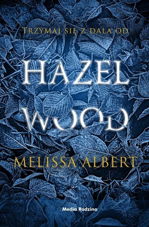 okładka Hazel Wood książka | Melissa Albert