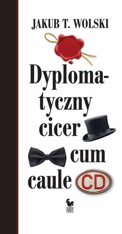 okładka Dyplomatyczny cicer cum caule książka | Jakub T. Wolski
