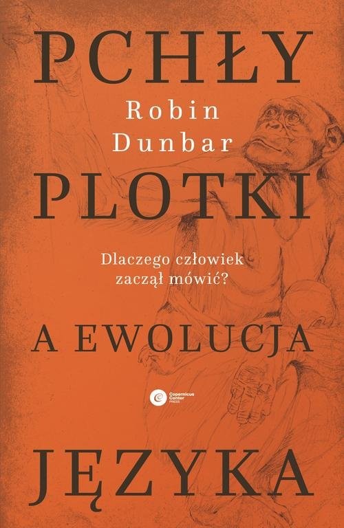 okładka Pchły, plotki a ewolucja języka Dlaczego człowiek zaczął mówić? książka | Robin Dunbar