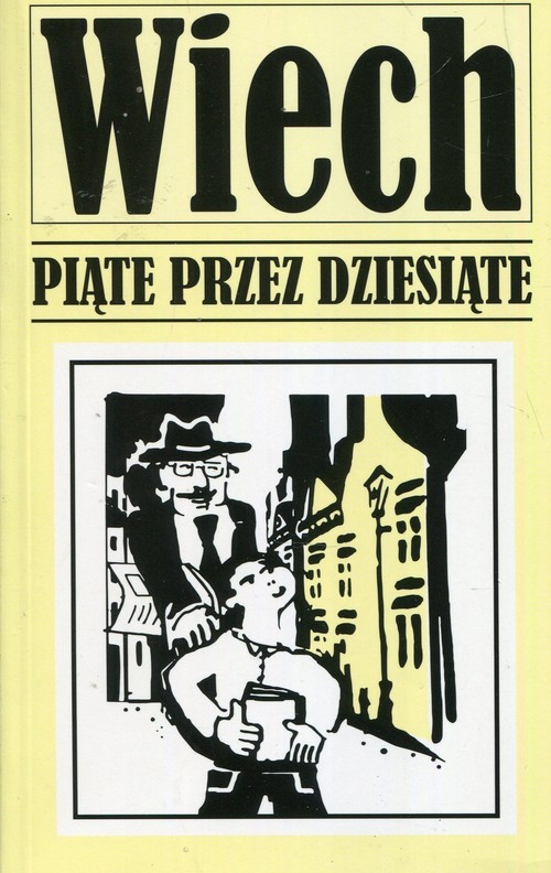 okładka Piąte przez dziesiąte książka | Stefan Wiechecki Wiech