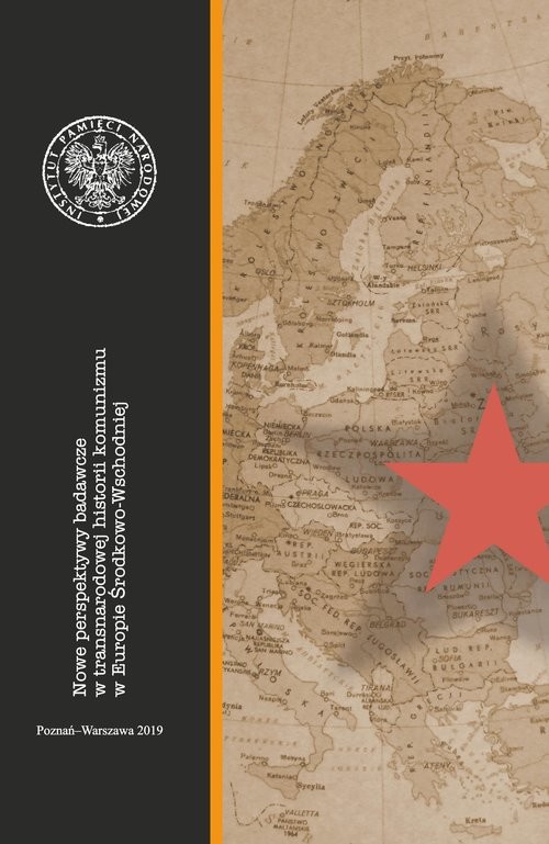 okładka Nowe perspektywy badawcze w transnarodowej historii komunizmu w Europie Środkowo-Wschodniej książka