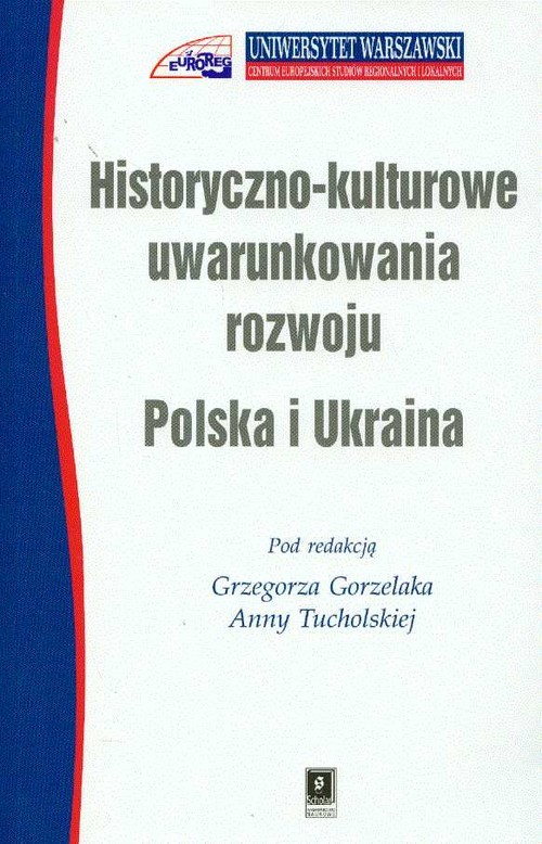 okładka Historyczno kulturowe uwarunkowania rozwoju Polska i Ukraina /Scholar/ książka