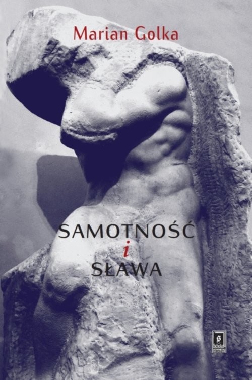 okładka Samotność i sława książka | Golka Marian