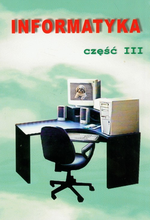okładka Informatyka część 3 książka | Bogusława Stanecka, Czesław Stanecki