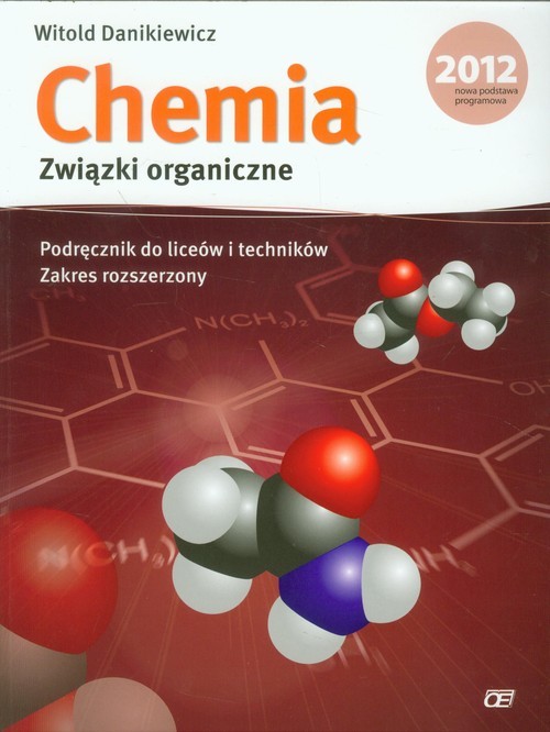 okładka Chemia Związki organiczne Podręcznik Zakres rozszerzony liceum, technikum książka | Danikiewicz Witold