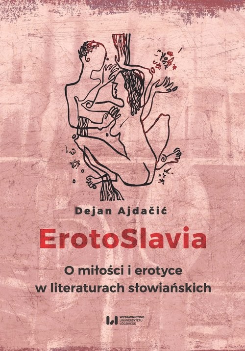 okładka ErotoSlavia O miłości i erotyce w literaturach słowiańskich książka | Dejan Ajdačić