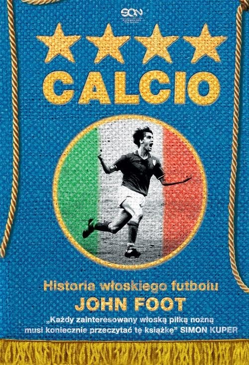 okładka Calcio Historia włoskiego futbolu książka | Foot John