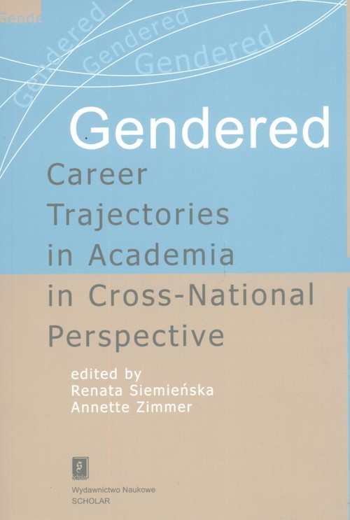 okładka Gendered Career Trajectories in Academia in Cross-National Perspective książka | Renata Siemieńska, Annette Zimmer