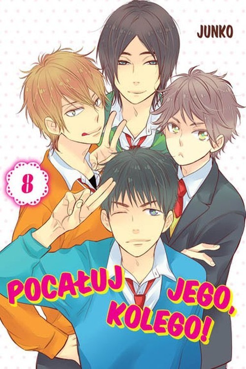 okładka Pocałuj jego, kolego! #08 książka | Junko