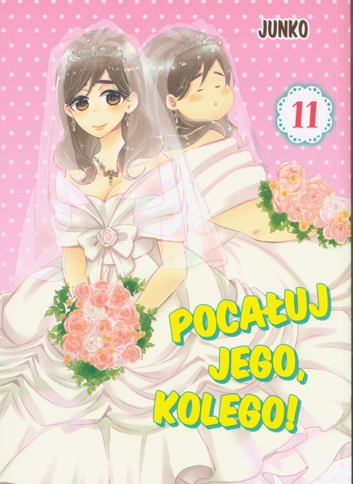 okładka Pocałuj jego, kolego! 11 książka | Junko