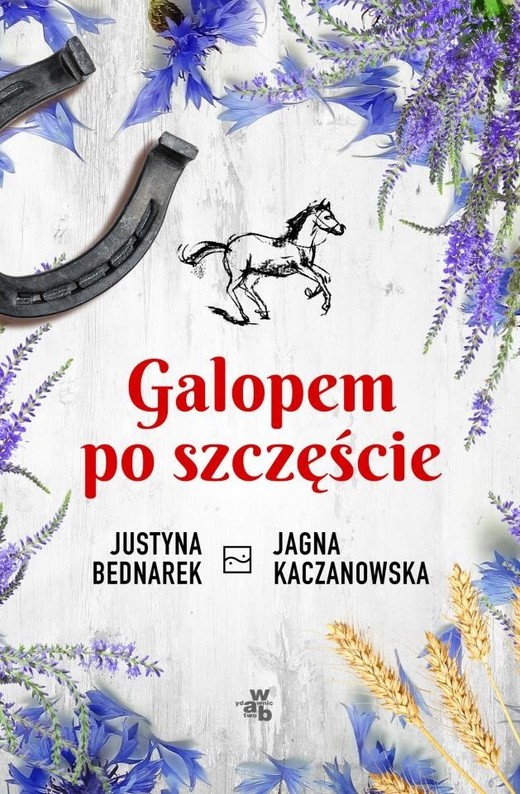 okładka Galopem po szczęście. Tom 1
 książka | Bednarek; Jagna Kaczanowska Justyna