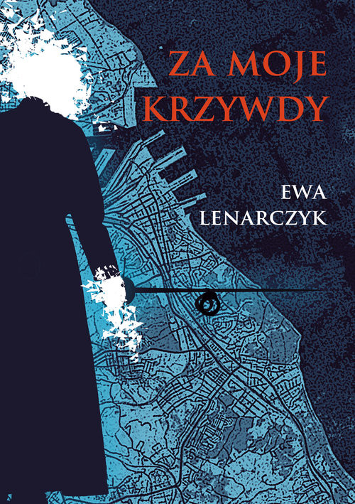 okładka Za moje krzywdy książka | Ewa Lenarczyk