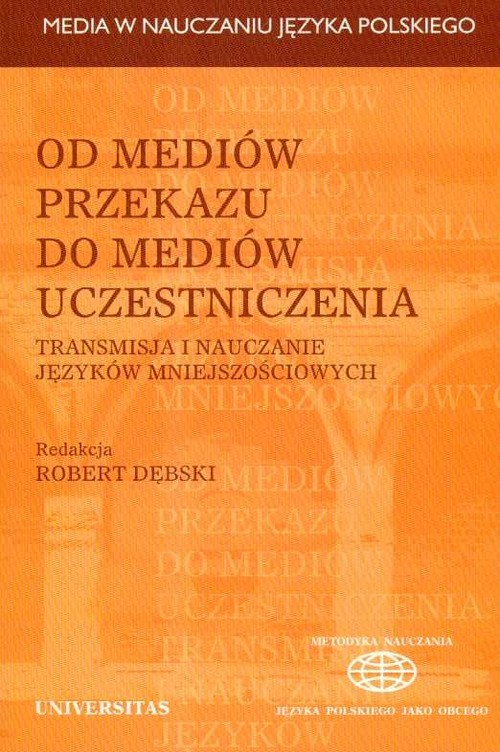 okładka Od mediów przekazu do mediów uczestniczenia Transmisja i nauczanie języków mniejszościowych książka