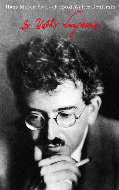 okładka Świadek epoki Walter Benjamin książka | Mayer Hans