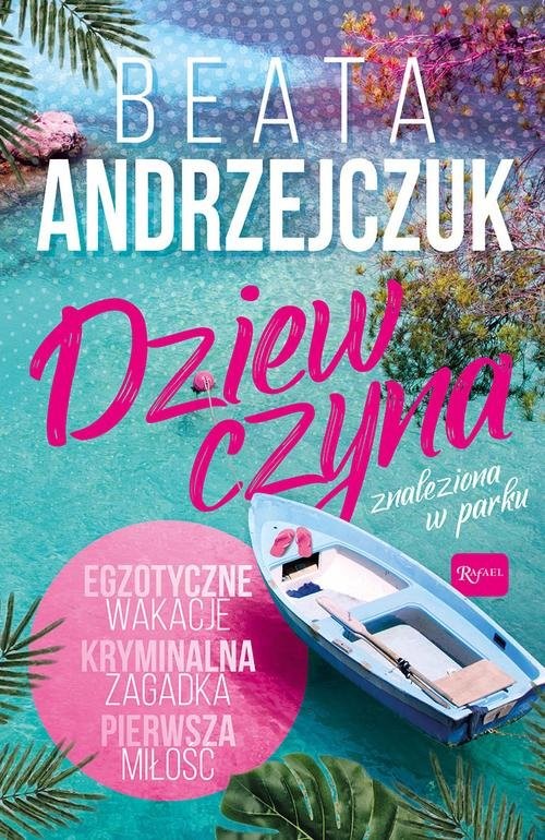 okładka Dziewczyna znaleziona w parku książka | Beata Andrzejczuk