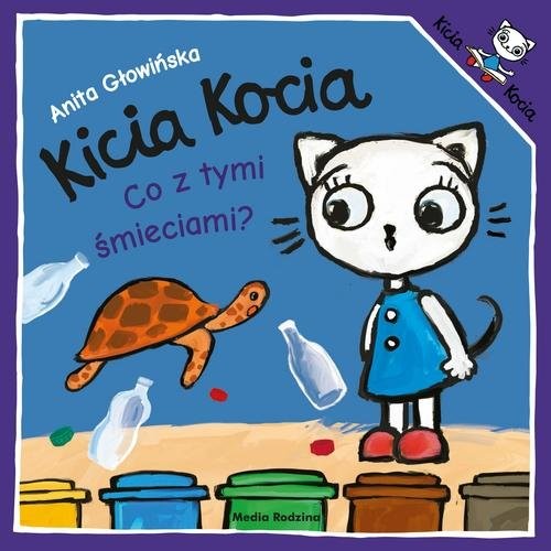 okładka Kicia Kocia Co z tymi śmieciami? książka | Anita Głowińska