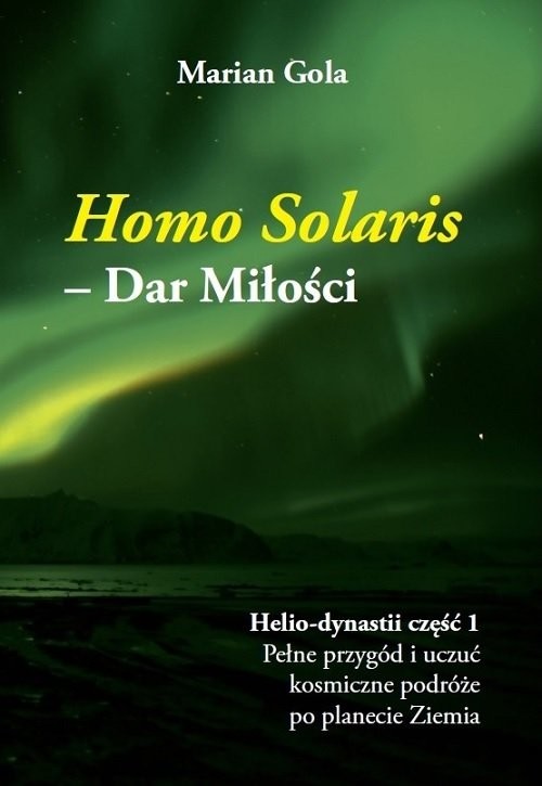 okładka Homo Solaris Dar Miłości książka | Gola Marian