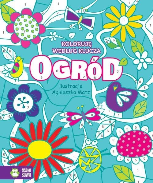 okładka Koloruję według klucza Ogród książka | Praca Zbiorowa