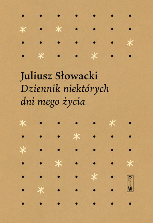 okładka Dziennik niektórych  dni mego życia książka | Juliusz Słowacki