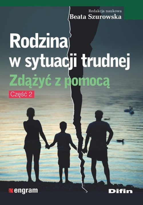 okładka Rodzina w sytuacji trudnej Zdążyć z pomocą. Część 2 książka