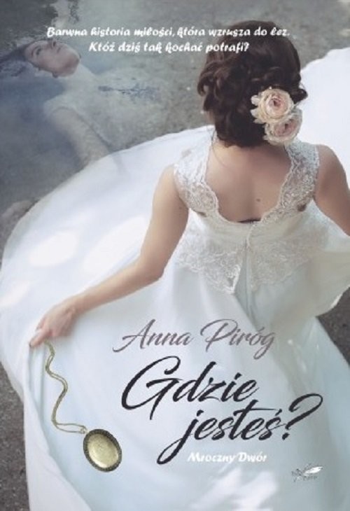 okładka Gdzie jesteś? książka | Anna Piróg