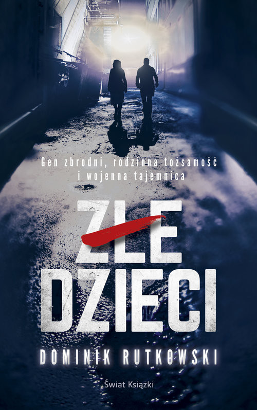 okładka Złe dzieci książka | Dominik Rutkowski