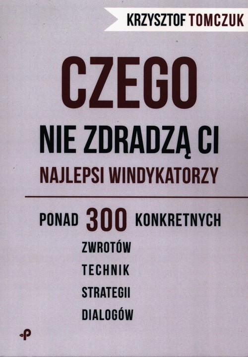 okładka Czego nie zdradzą ci najlepsi windykatorzy książka | Tomczuk Krzysztof