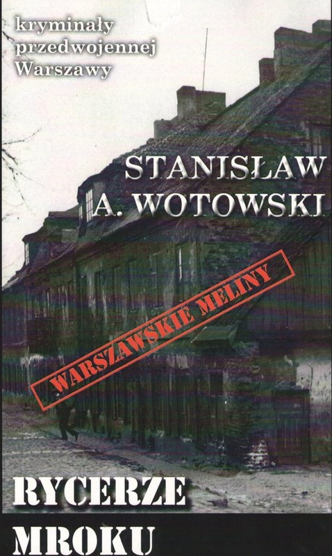 okładka Rycerze mroku / Ciekawe Miejsca książka | Stanisław Wotowski