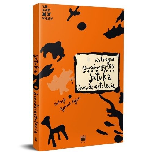 okładka Sztuka dwudziestolecia. Formy i konteksty książka | Katarzyna Nowakowska-Sito