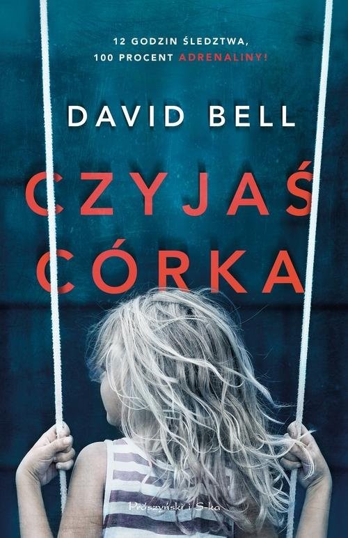 okładka Czyjaś córka książka | Bell David