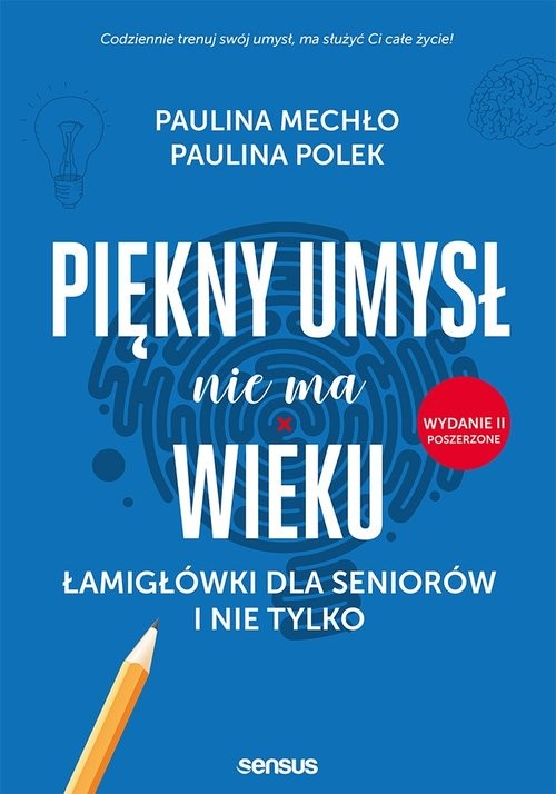okładka Piękny umysł nie ma wieku. Łamigłówki dla seniorów i nie tylko książka | Paulina Mechło, Paulina Polek