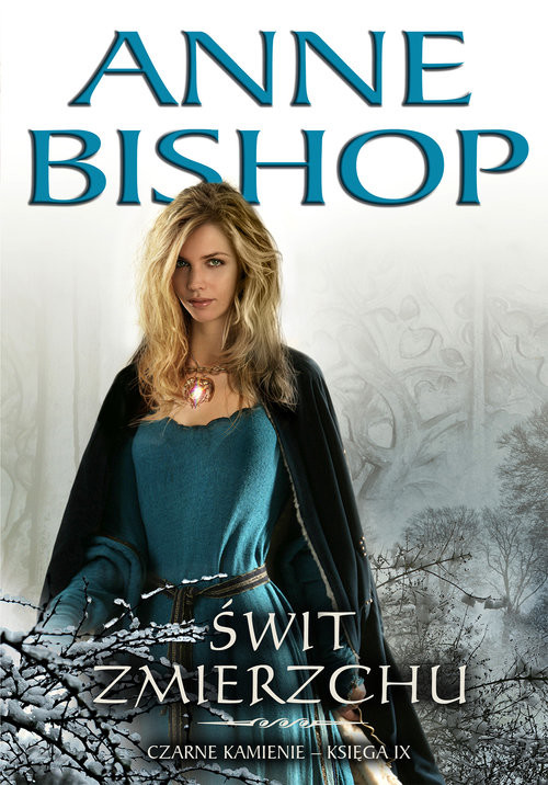 okładka Świt Zmierzchu Tom 9 Czarne Kamienie książka | Anne Bishop