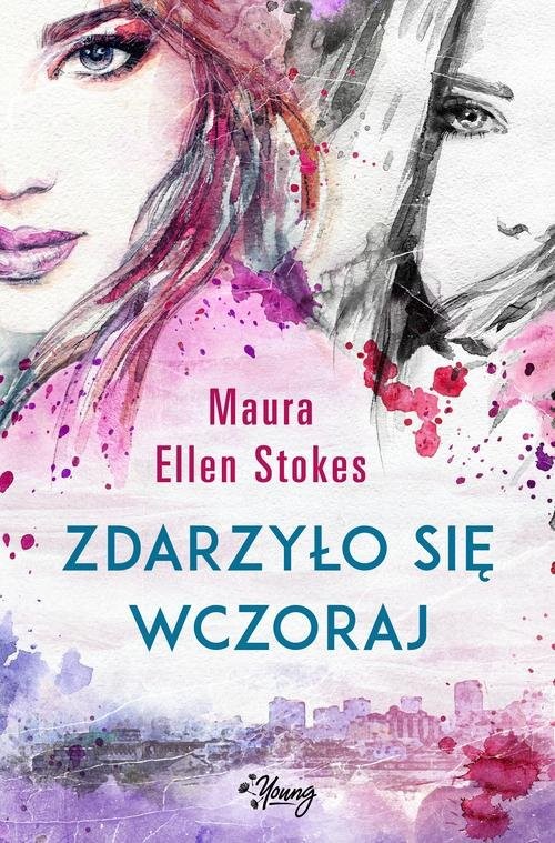 okładka Zdarzyło się wczoraj książka | Maura Ellen Stokes