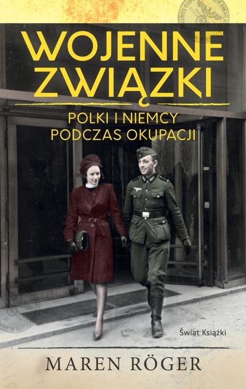 okładka Wojenne związki Polki i Niemcy podczas okupacji książka | Roger Maren