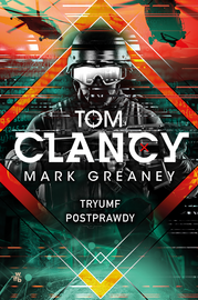 okładka Tryumf postprawdy książka | Tom Clancy, Mark Greaney