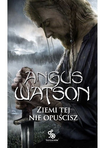 okładka Ziemi tej nie opuścisz książka | Angus Watson