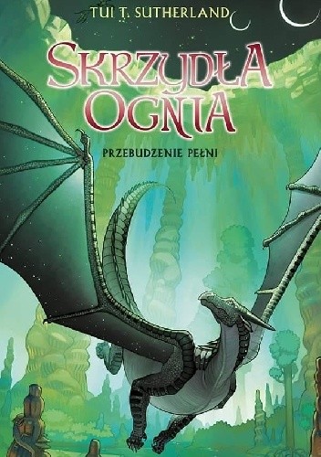 okładka Skrzydła ognia. Księga 6. Przebudzenie Pełni książka | T. Sutherland Tui